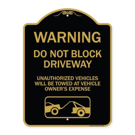 Signmission Warning Do Not Block Driveway W/ Graphic, Black & Gold Aluminum Sign, 18" x 24", BG-1824-22715 A-DES-BG-1824-22715